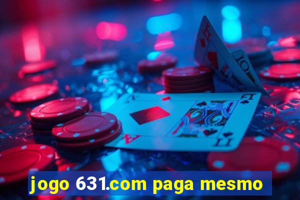 jogo 631.com paga mesmo